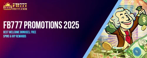FB777 Promotions 2025: Best Welcome Bonuses, Free Spins & VIP Rewards